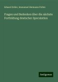 Fragen und Bedenken über die nächste Fortbildung deutscher Speculation