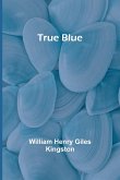 True Blue True Blue