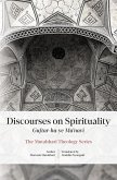 Discourses on Spirituality (Guftar-ha-ye Ma'navi) Discourses on Spirituality (Guftar-ha-ye Ma'navi)