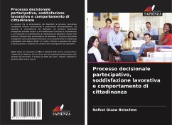 Processo decisionale partecipativo, soddisfazione lavorativa e comportamento di cittadinanza - Belachew, Nafkot Gizaw