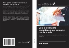 Guía global para inversiones que cumplen con la sharia - Anami, Ali K.