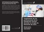 Tratamiento de las perforaciones de la membrana sinusal durante la cirugía de elevación de seno Tratamiento de las perforaciones de la membrana sinusal durante la cirugía de elevación de seno