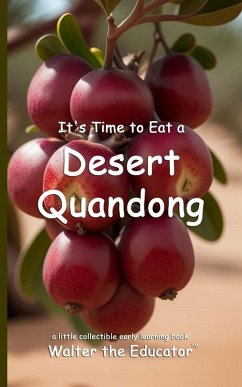 Cover It's Time to Eat a Desert Quandong