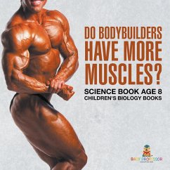 Do Bodybuilders Have More Muscles? Science Book Age 8   Children's Biology Books - Baby