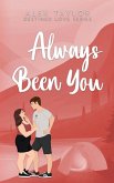 Always Been You Always Been You
