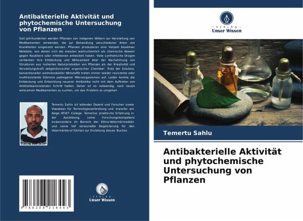 Antibakterielle Aktivität und phytochemische Untersuchung von Pflanzen Antibakterielle Aktivität und phytochemische Untersuchung von Pflanzen