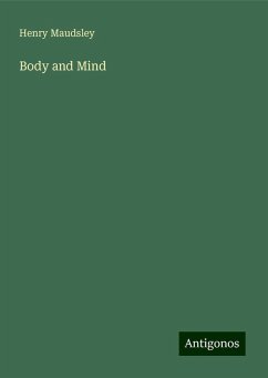 Body and Mind - Maudsley, Henry