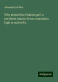 Why should the Chinese go?: a pertinent inquiry from a mandarin high in authority