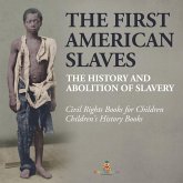 The First American Slaves The First American Slaves