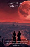 Dawn of the Nightwalker Dawn of the Nightwalker