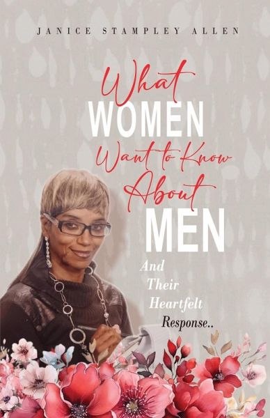 What Women Want To Know About Men And Their Heartfelt Response What Women Want To Know About Men And Their Heartfelt Response