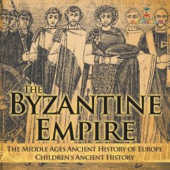 The Byzantine Empire - The Middle Ages Ancient History of Europe   Children's Ancient History - Baby