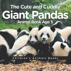 Cover The Cute and Cuddly Giant Pandas - Animal Book Age 5   Children's Animal Books