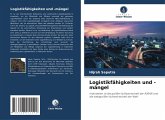 Logistikfähigkeiten und -mängel Logistikfähigkeiten und -mängel