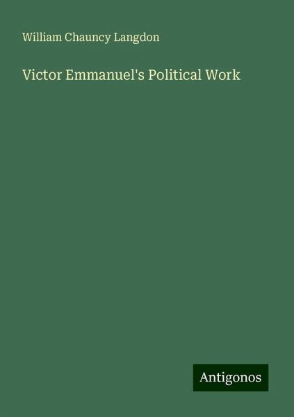 Victor Emmanuel's Political Work