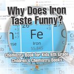 Why Does Iron Taste Funny? Chemistry Book for Kids 6th Grade   Children's Chemistry Books