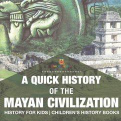 Cover A Quick History of the Mayan Civilization - History for Kids   Children's History Books