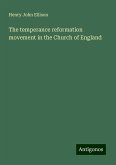 The temperance reformation movement in the Church of England