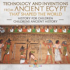 Technology and Inventions from Ancient Egypt That Shaped The World - History for Children   Children's Ancient History - Baby