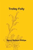 Trolley Folly Trolley Folly