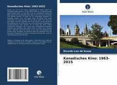 Kanadisches Kino: 1963-2015 - Souza, Ricardo Luiz de