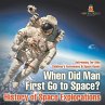 When Did Man First Go to Space? History... - Bild 1