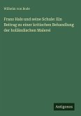 Frans Hals und seine Schule: Ein Beitrag zu einer kritischen Behandlung der holländischen Malerei