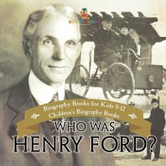 Cover Who Was Henry Ford? - Biography Books for Kids 9-12   Children's Biography Books