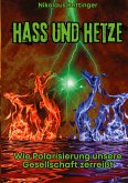 Hass und Hetze Hass und Hetze