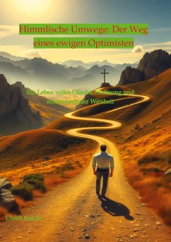 Cover Himmlische Umwege: Der Weg eines ewigen Optimisten