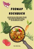 FODMAP Kochbuch: 600 einfache und leckere Rezepte für eine gesunde Verdauung FODMAP Kochbuch: 600 einfache und leckere Rezepte für eine gesunde Verdauung