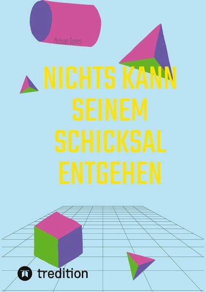 Nichts Kann Seinem Schicksal Entgehen Nichts Kann Seinem Schicksal Entgehen