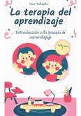La terapia del aprendizaje Volumen 1 La terapia del aprendizaje Volumen 1