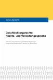 Geschlechtergerechte Rechts- und Verwaltungssprache Geschlechtergerechte Rechts- und Verwaltungssprache