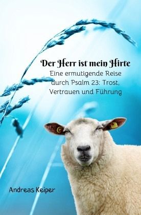 Der Herr ist mein Hirte