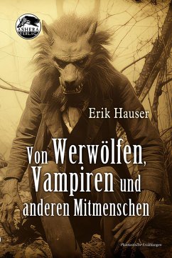 Von Werwölfen, Vampiren und anderen Mitmenschen - Erik, Hauser