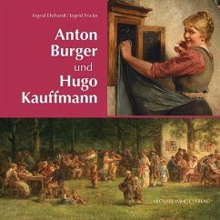 Anton Burger und Hugo Kauffmann - Ehrhardt, Ingrid;Fricke, Ingrid