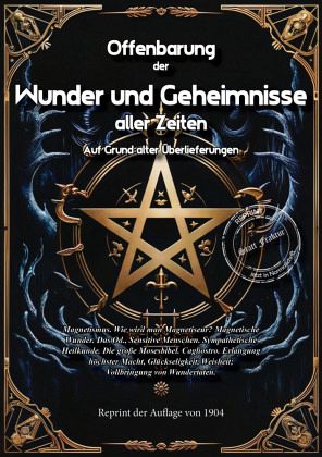 Offenbarung der Wunder und Geheimnisse aller Zeiten Bd. VI. Auf Grund alter Überlieferungen und der neuesten Forschungen Offenbarung der Wunder und Geheimnisse aller Zeiten Bd. VI. Auf Grund alter Überlieferungen und der neuesten Forschungen