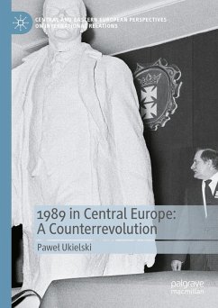 1989 in Central Europe: A Counterrevolution (eBook, PDF) - Ukielski, Pawel