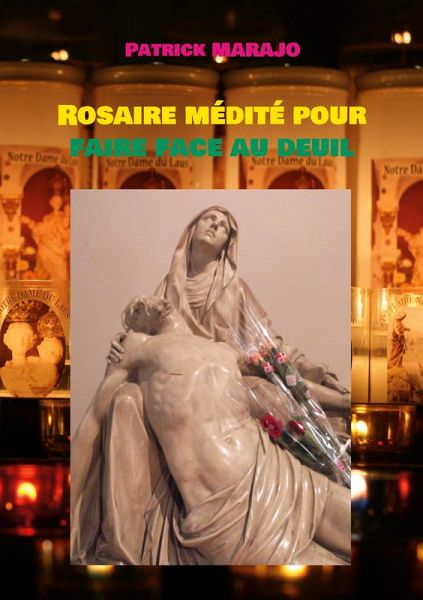 Rosaire médité pour faire face au deuil (eBook, ePUB)