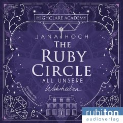 The Ruby Circle (3). All unsere Wahrheiten - Hoch, Jana