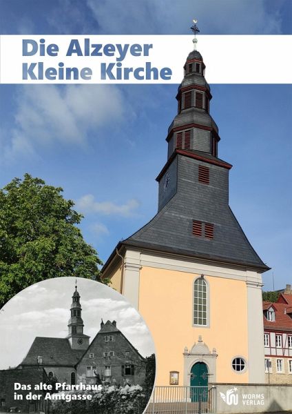 Die Alzeyer Kleine Kirche Die Alzeyer Kleine Kirche