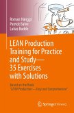 LEAN Production Training for Practice and Study - 35 Exercises with Solutions