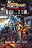 I draghi dell'eternità - Dragonlance Destinies vol. 3 (eBook, ePUB) I draghi dell'eternità - Dragonlance Destinies vol. 3 (eBook, ePUB)