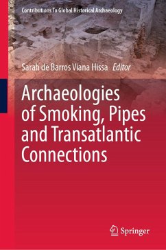 Archaeologies of Smoking, Pipes and Transatlantic Connections (eBook, PDF) Cover Archaeologies of Smoking, Pipes and Transatlantic Connections (eBook, PDF)