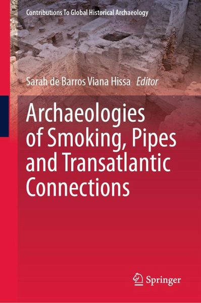 Archaeologies of Smoking, Pipes and Transatlantic Connections (eBook, PDF)