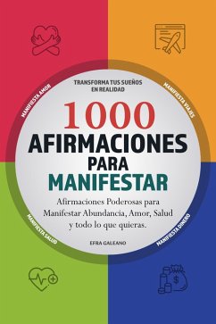 1000 Afirmaciones para Manifestar (eBook, ePUB) - Galeano, Efra