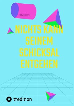 Cover Nichts Kann Seinem Schicksal Entgehen (eBook, ePUB)