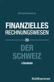 Finanzielles Rechnungswesen in der Schweiz Finanzielles Rechnungswesen in der Schweiz