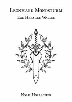 Cover Leonhard Mondsturm: Das Herz des Waldes